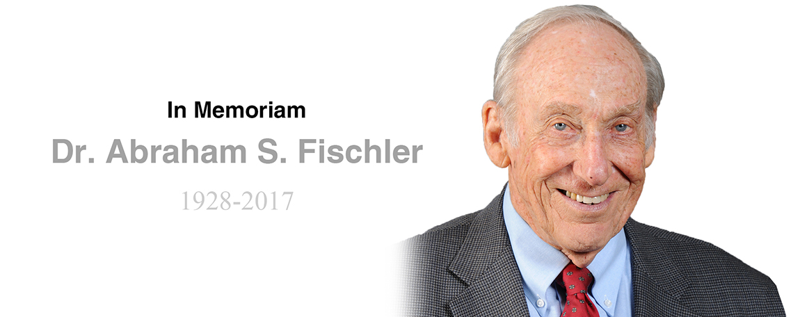 Dr. Abraham S. Fischler Memoriam