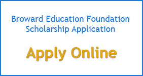 Broward Education Foundation Scholarship Application