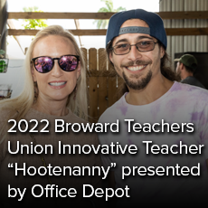 Broward Education Foundation 2022 Broward Teachers Union Innovative Teacher Hootenanny presented by Office Depot