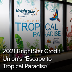 2021 BrightStar Credit Union’s Escape to Tropical Paradise