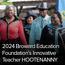 2024 Broward Education Foundation’s Innovative Teacher HOOTENANNY