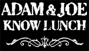 Adam and Joes